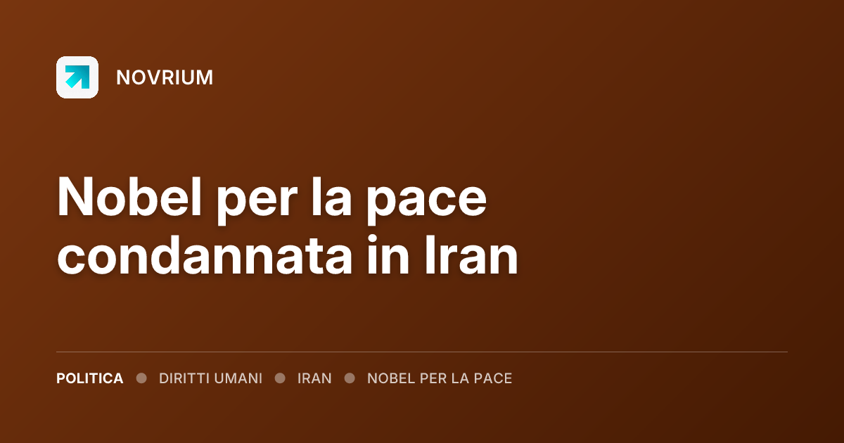 Nobel per la pace condannata in Iran