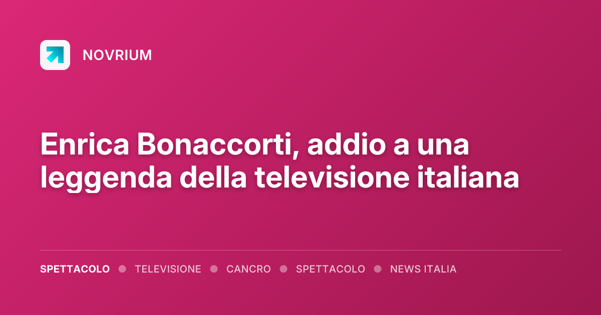 Enrica Bonaccorti, addio a una leggenda della televisione italiana