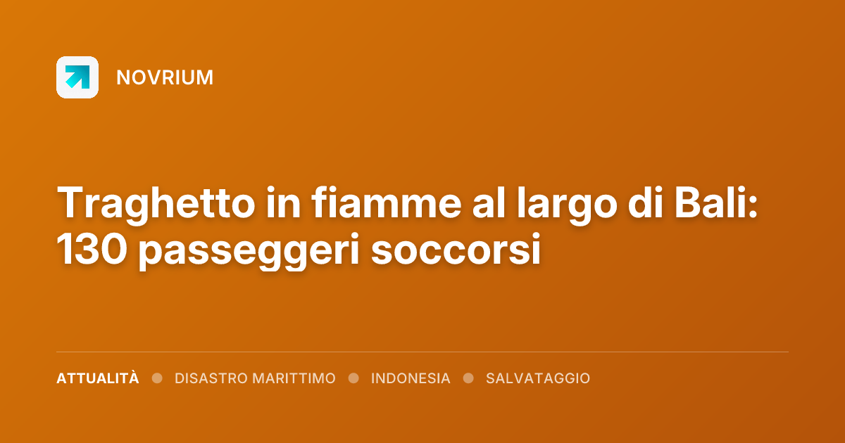 Traghetto in fiamme al largo di Bali: 130 passeggeri soccorsi