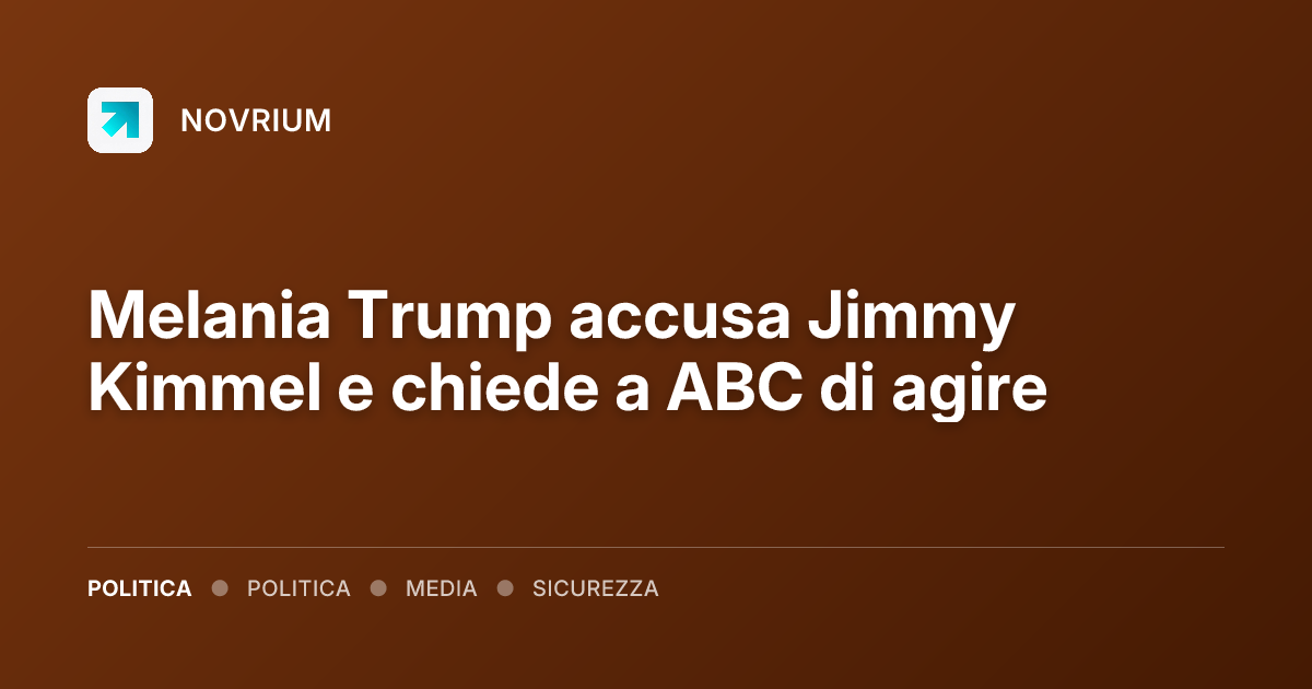 Melania Trump accusa Jimmy Kimmel e chiede a ABC di agire