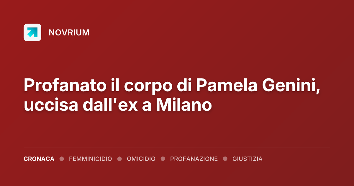 Profanato il corpo di Pamela Genini, uccisa dall'ex a Milano