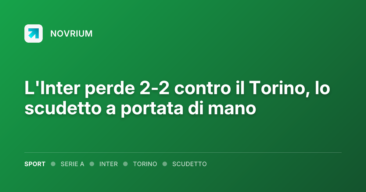 L'Inter perde 2-2 contro il Torino, lo scudetto a portata di mano