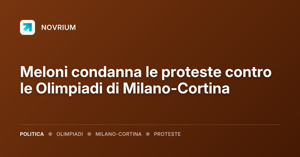 Meloni condanna le proteste contro le Olimpiadi di Milano-Cortina