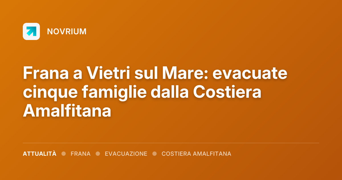 Frana a Vietri sul Mare: evacuate cinque famiglie dalla Costiera Amalfitana