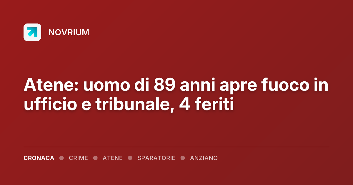 Atene: uomo di 89 anni apre fuoco in ufficio e tribunale, 4 feriti