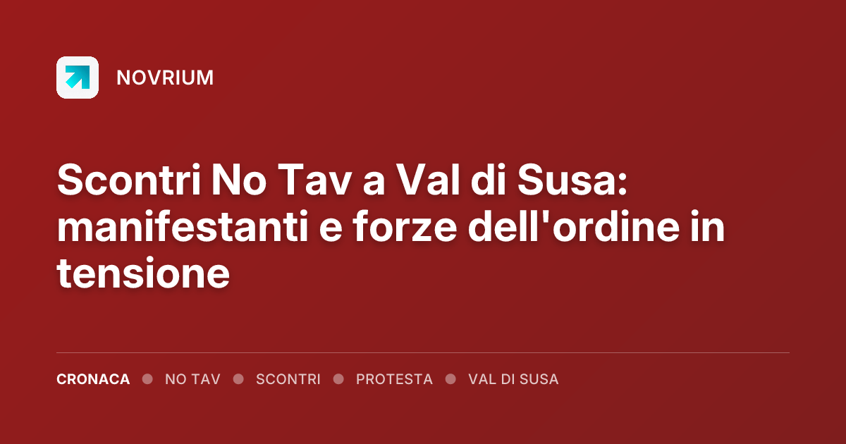 Scontri No Tav a Val di Susa: manifestanti e forze dell'ordine in tensione