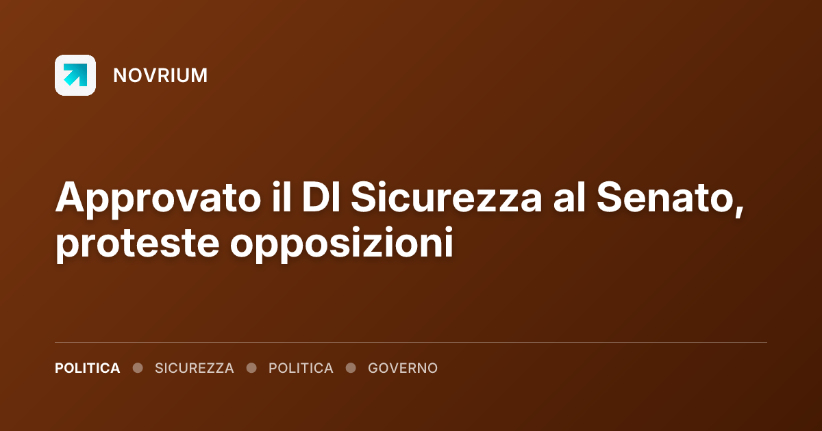 Approvato il Dl Sicurezza al Senato, proteste opposizioni