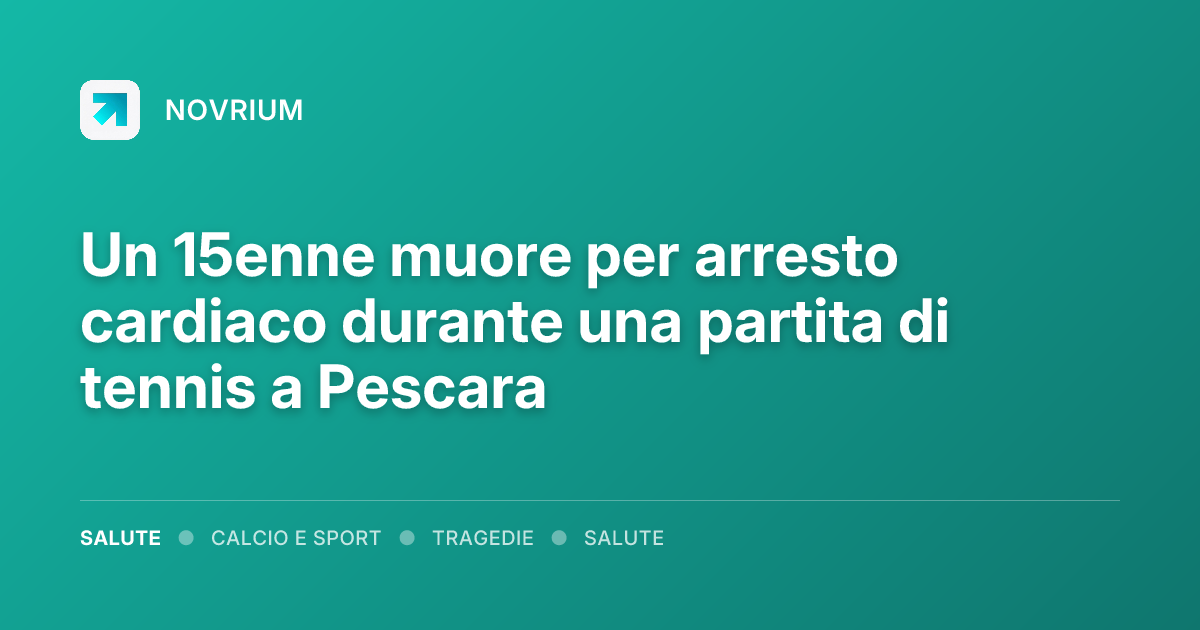 Un 15enne muore per arresto cardiaco durante una partita di tennis a Pescara