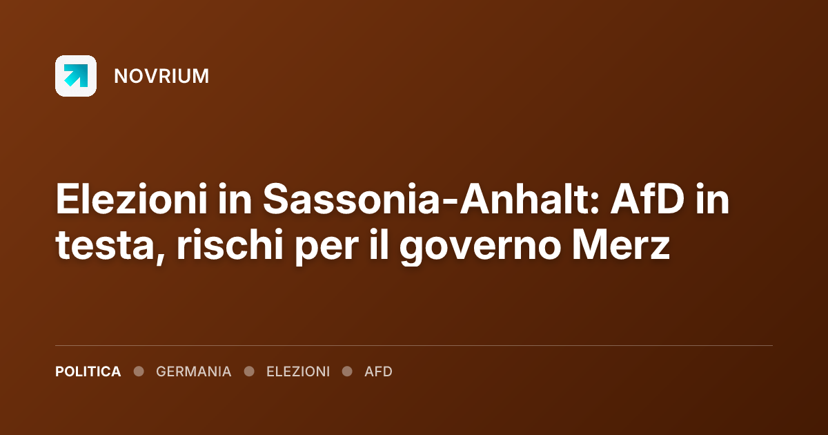 Elezioni in Sassonia-Anhalt: AfD in testa, rischi per il governo Merz