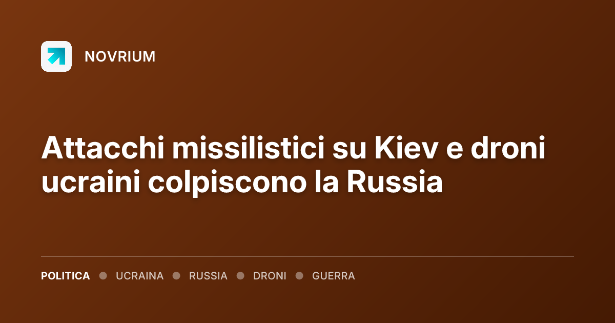 Attacchi missilistici su Kiev e droni ucraini colpiscono la Russia