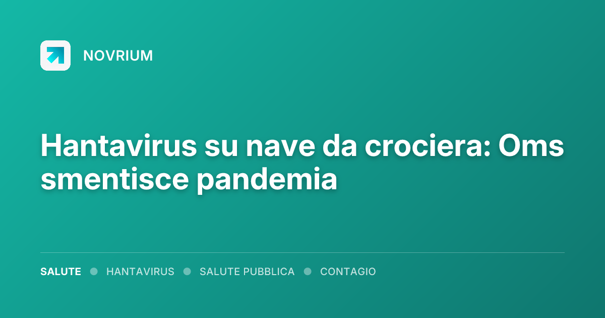 Hantavirus su nave da crociera: Oms smentisce pandemia