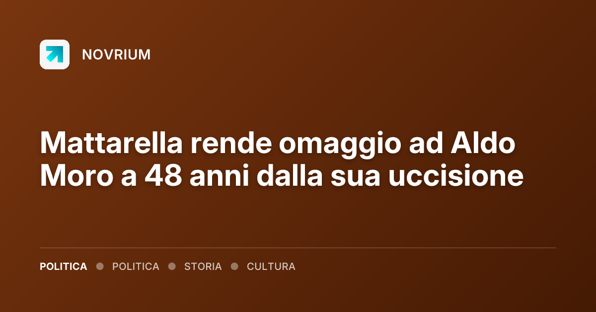 Mattarella rende omaggio ad Aldo Moro a 48 anni dalla sua uccisione