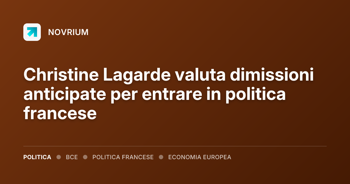 Christine Lagarde valuta dimissioni anticipate per entrare in politica francese