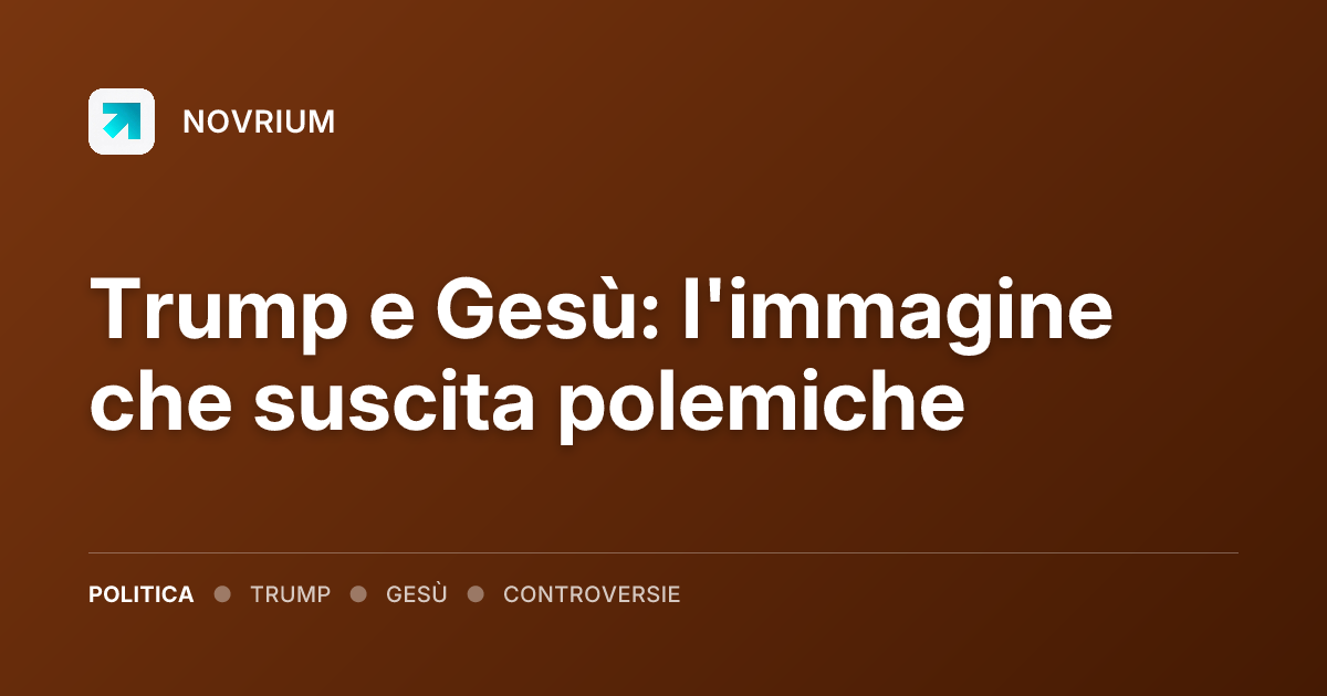 Trump e Gesù: l'immagine che suscita polemiche