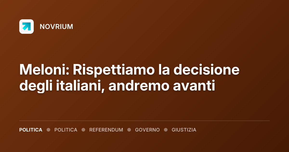 Meloni: Rispettiamo la decisione degli italiani, andremo avanti