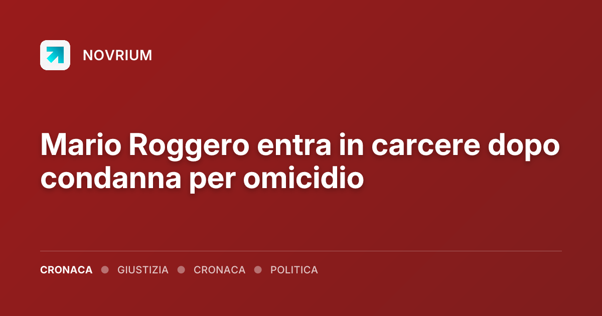 Mario Roggero entra in carcere dopo condanna per omicidio