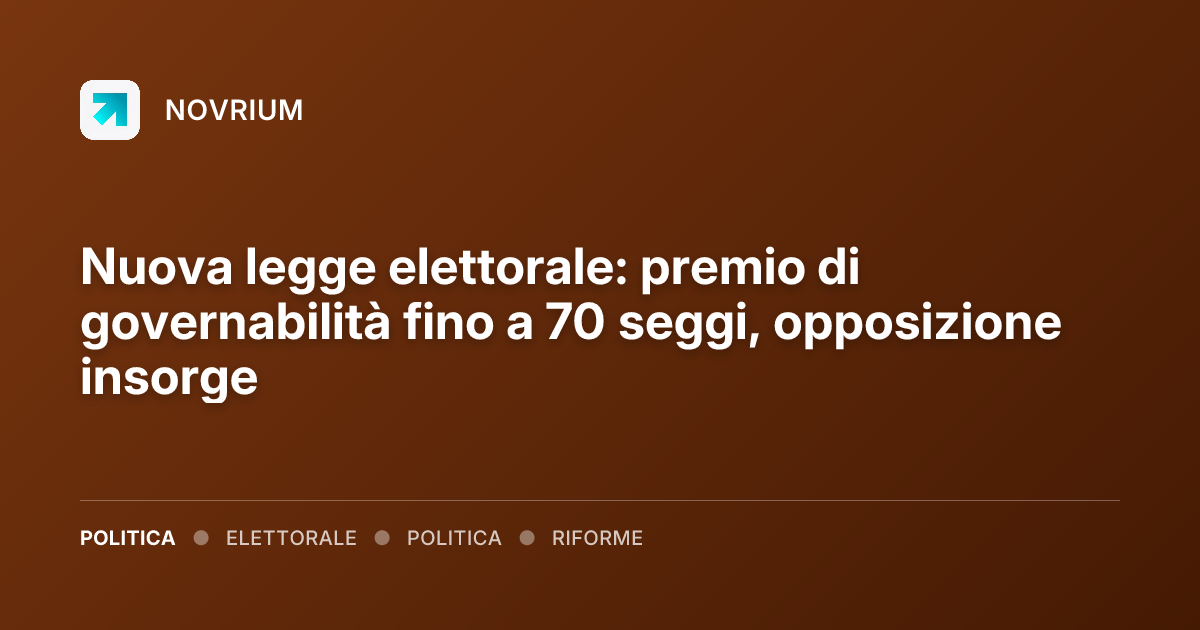 Nuova legge elettorale: premio di governabilità fino a 70 seggi, opposizione insorge