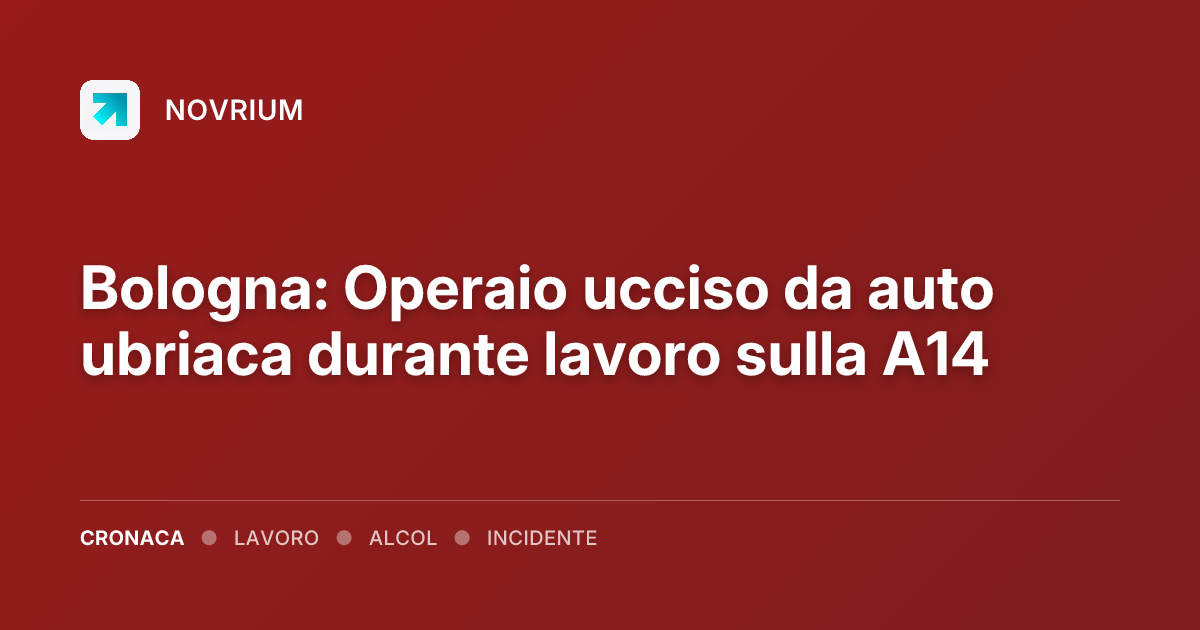 Bologna: Operaio ucciso da auto ubriaca durante lavoro sulla A14