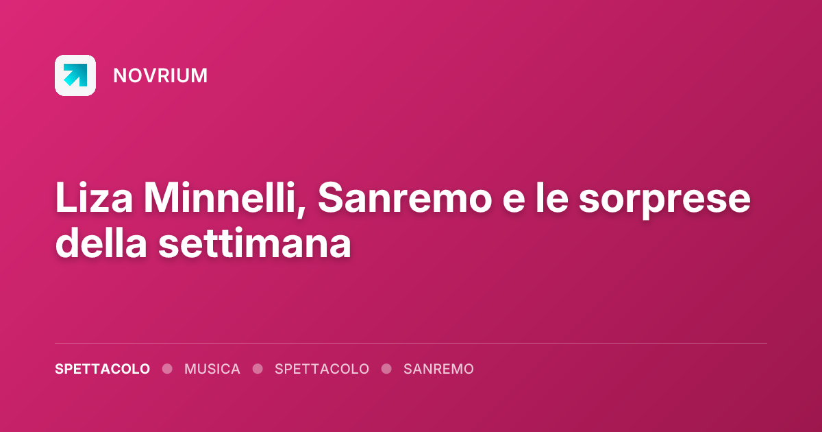 Liza Minnelli, Sanremo e le sorprese della settimana