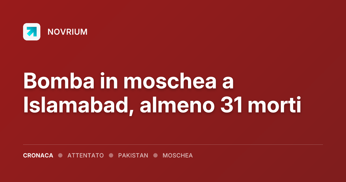 Bomba in moschea a Islamabad, almeno 31 morti