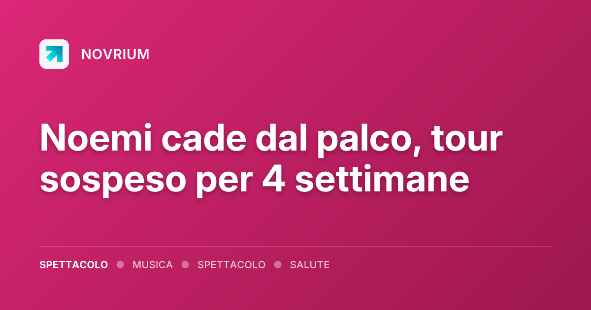Noemi cade dal palco, tour sospeso per 4 settimane