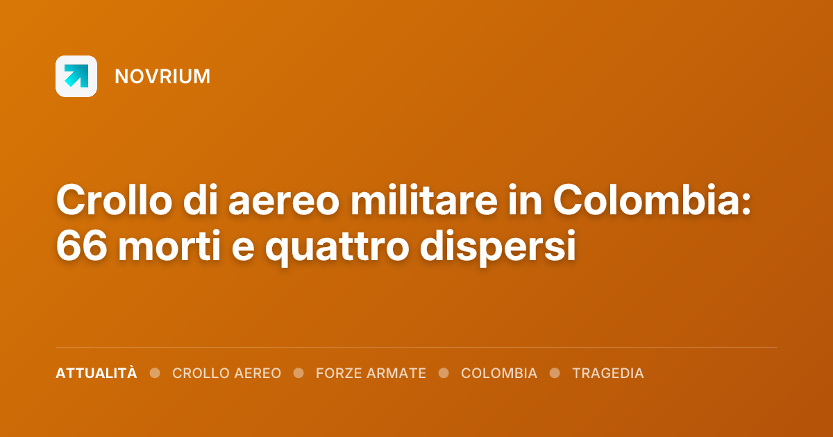 Crollo di aereo militare in Colombia: 66 morti e quattro dispersi