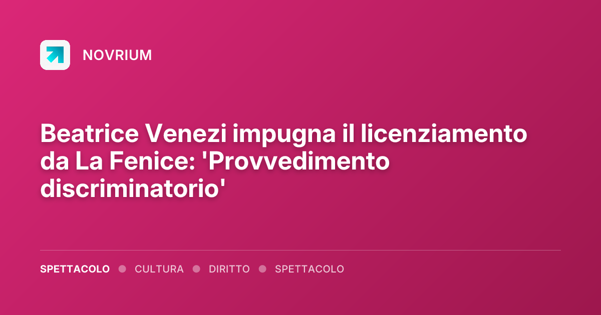 Beatrice Venezi impugna il licenziamento da La Fenice: 'Provvedimento discriminatorio'