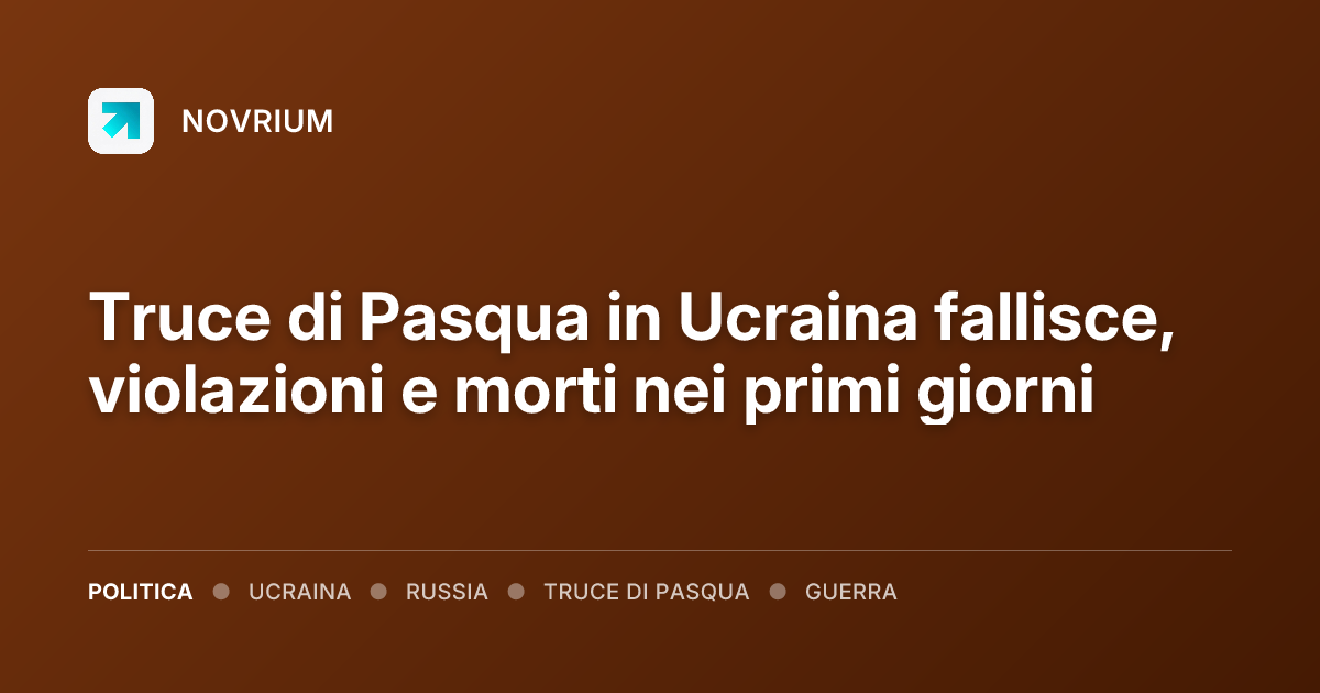 Truce di Pasqua in Ucraina fallisce, violazioni e morti nei primi giorni