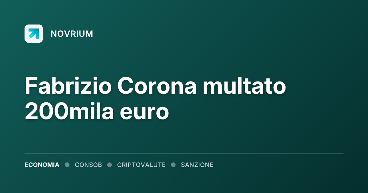 Fabrizio Corona multato 200mila euro