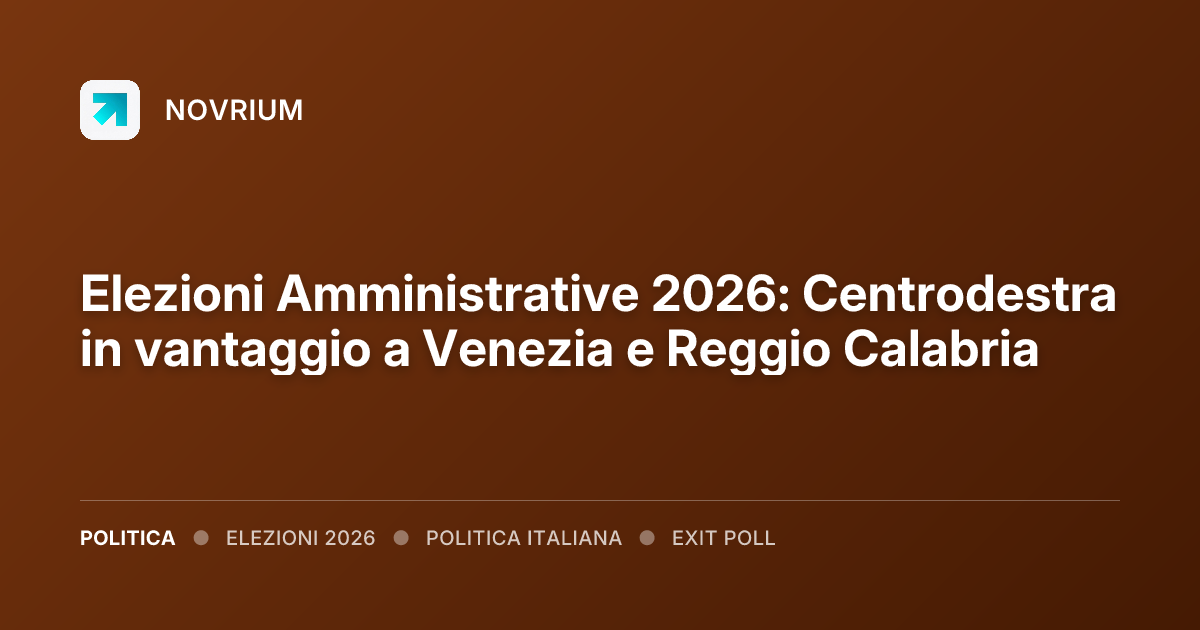 Elezioni Amministrative 2026: Centrodestra in vantaggio a Venezia e Reggio Calabria