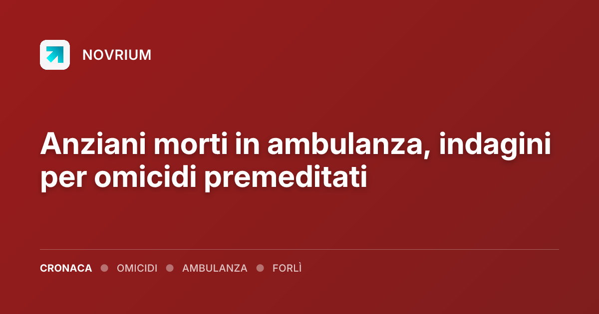Anziani morti in ambulanza, indagini per omicidi premeditati