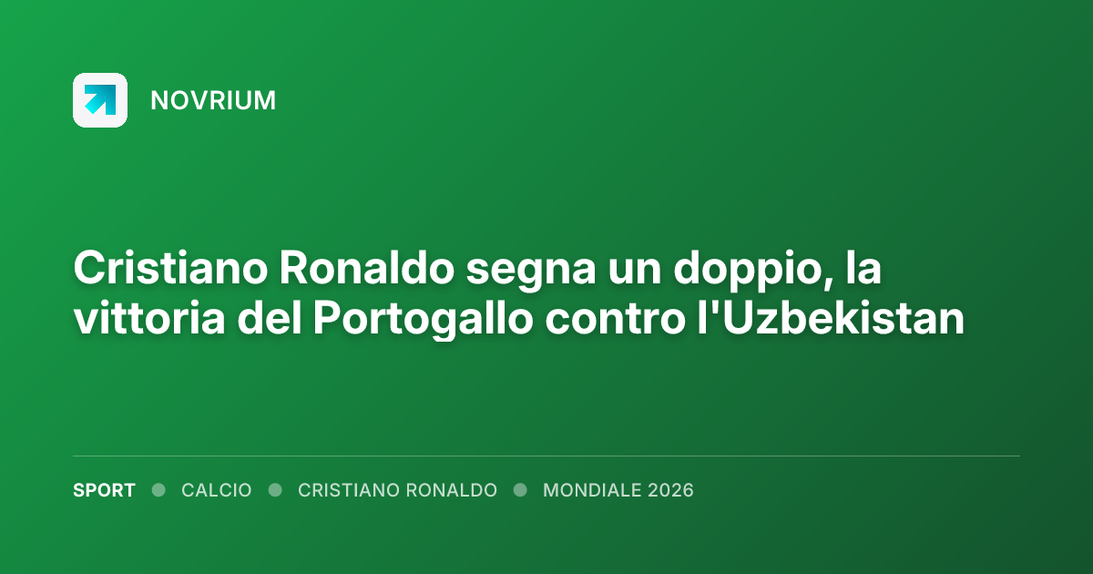 Cristiano Ronaldo segna un doppio, la vittoria del Portogallo contro l'Uzbekistan