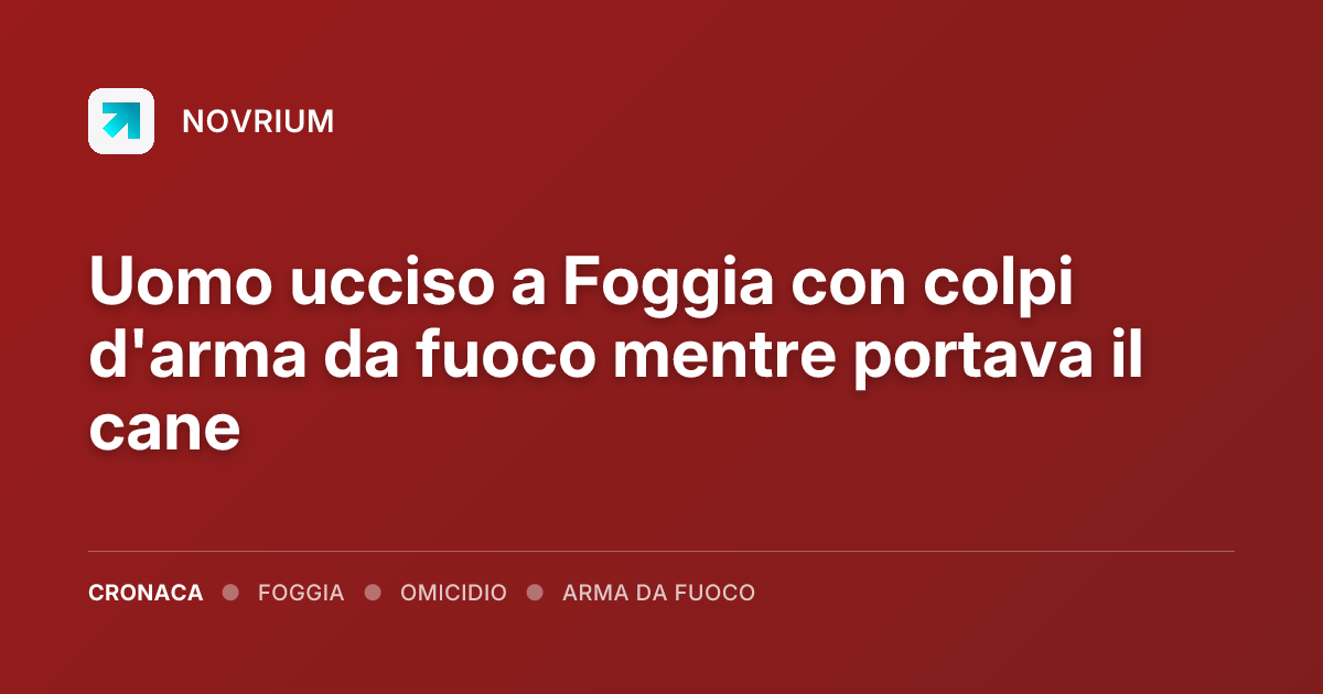 Uomo ucciso a Foggia con colpi d'arma da fuoco mentre portava il cane