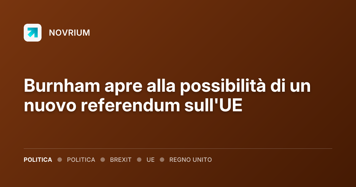 Burnham apre alla possibilità di un nuovo referendum sull'UE