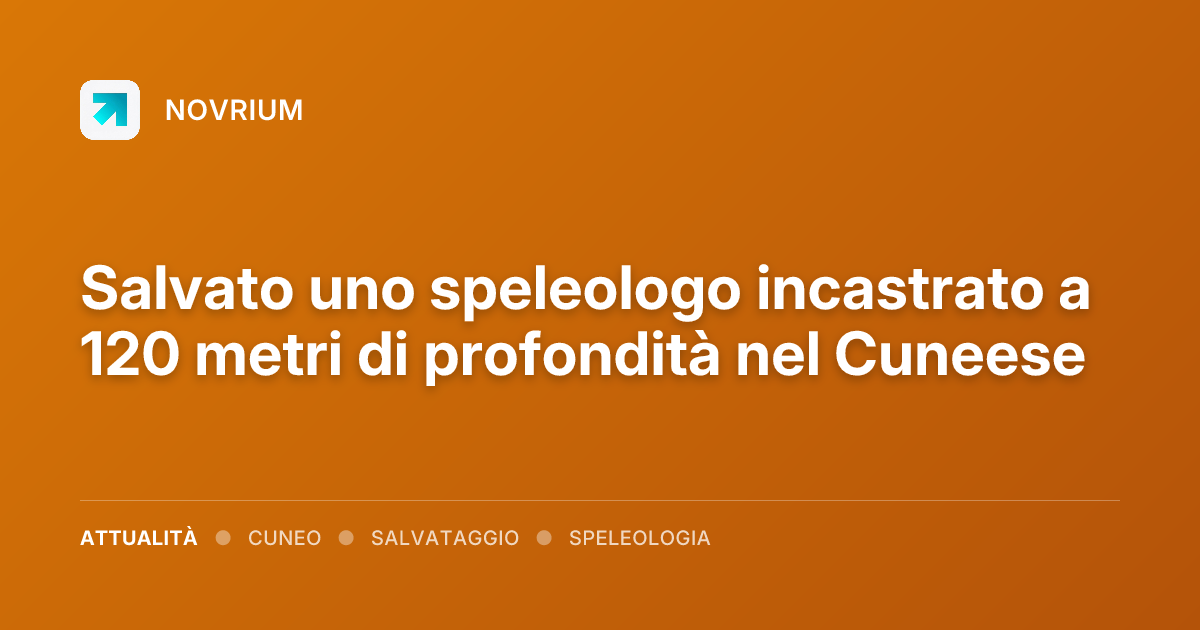 Salvato uno speleologo incastrato a 120 metri di profondità nel Cuneese