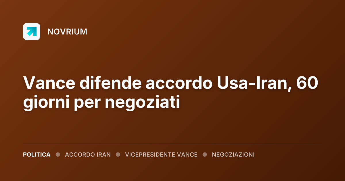 Vance difende accordo Usa-Iran, 60 giorni per negoziati
