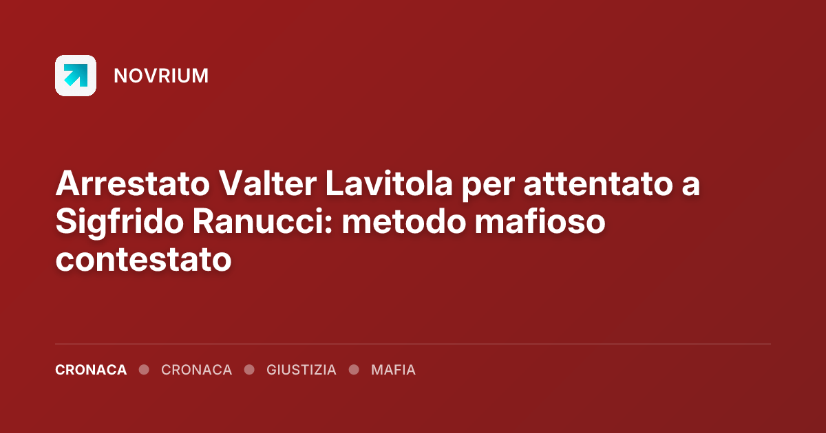 Arrestato Valter Lavitola per attentato a Sigfrido Ranucci: metodo mafioso contestato