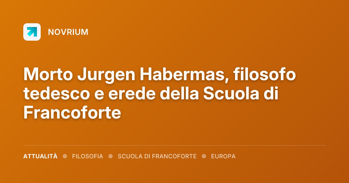 Morto Jurgen Habermas, filosofo tedesco e erede della Scuola di Francoforte
