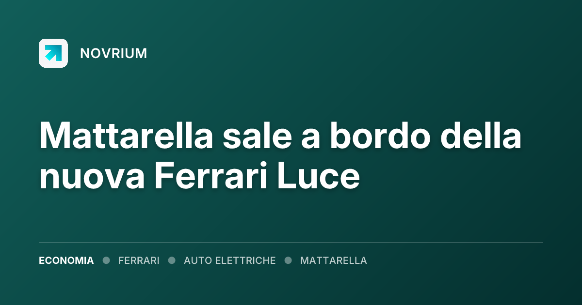 Mattarella sale a bordo della nuova Ferrari Luce