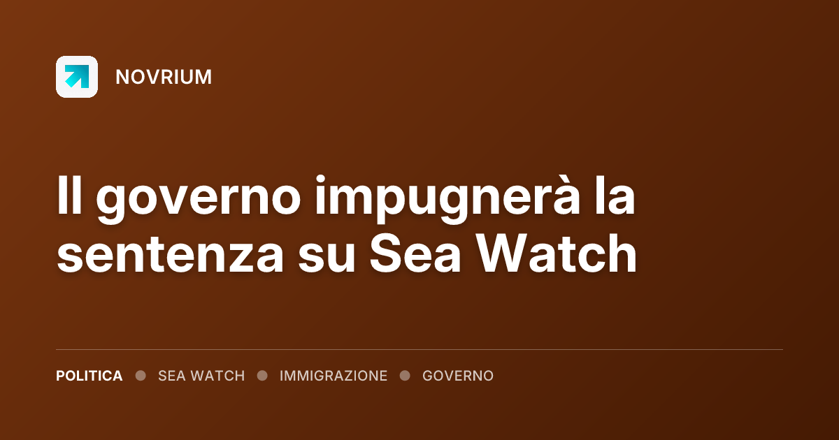 Il governo impugnerà la sentenza su Sea Watch