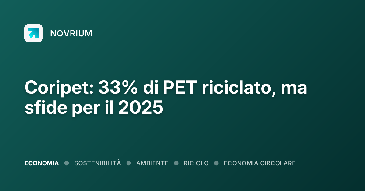 Coripet: 33% di PET riciclato, ma sfide per il 2025