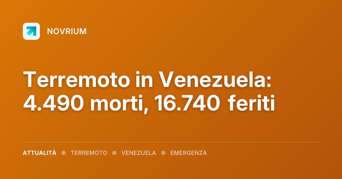 Terremoto in Venezuela: 4.490 morti, 16.740 feriti