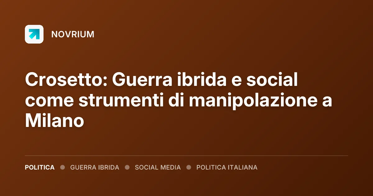 Crosetto: Guerra ibrida e social come strumenti di manipolazione a Milano