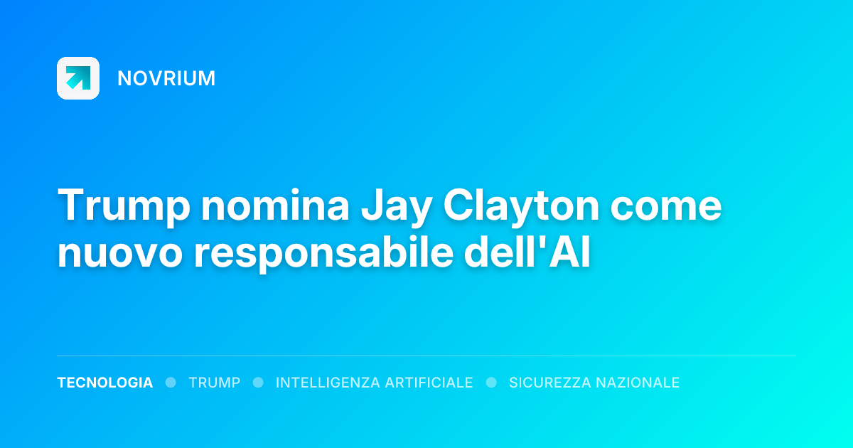 Trump nomina Jay Clayton come nuovo responsabile dell'AI