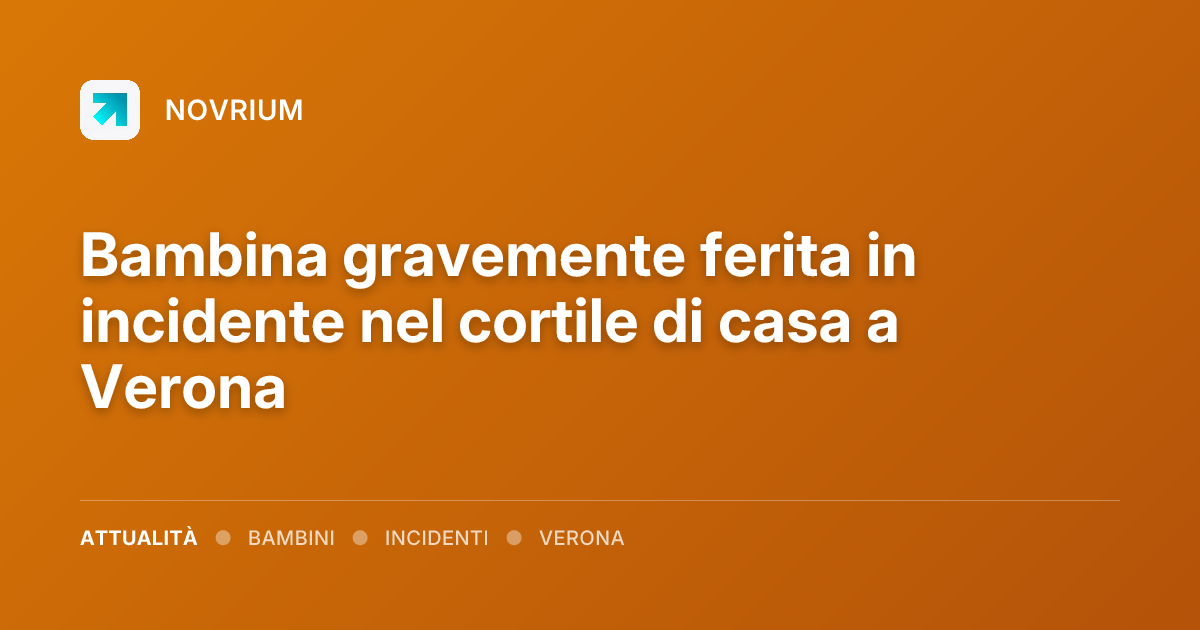 Bambina gravemente ferita in incidente nel cortile di casa a Verona