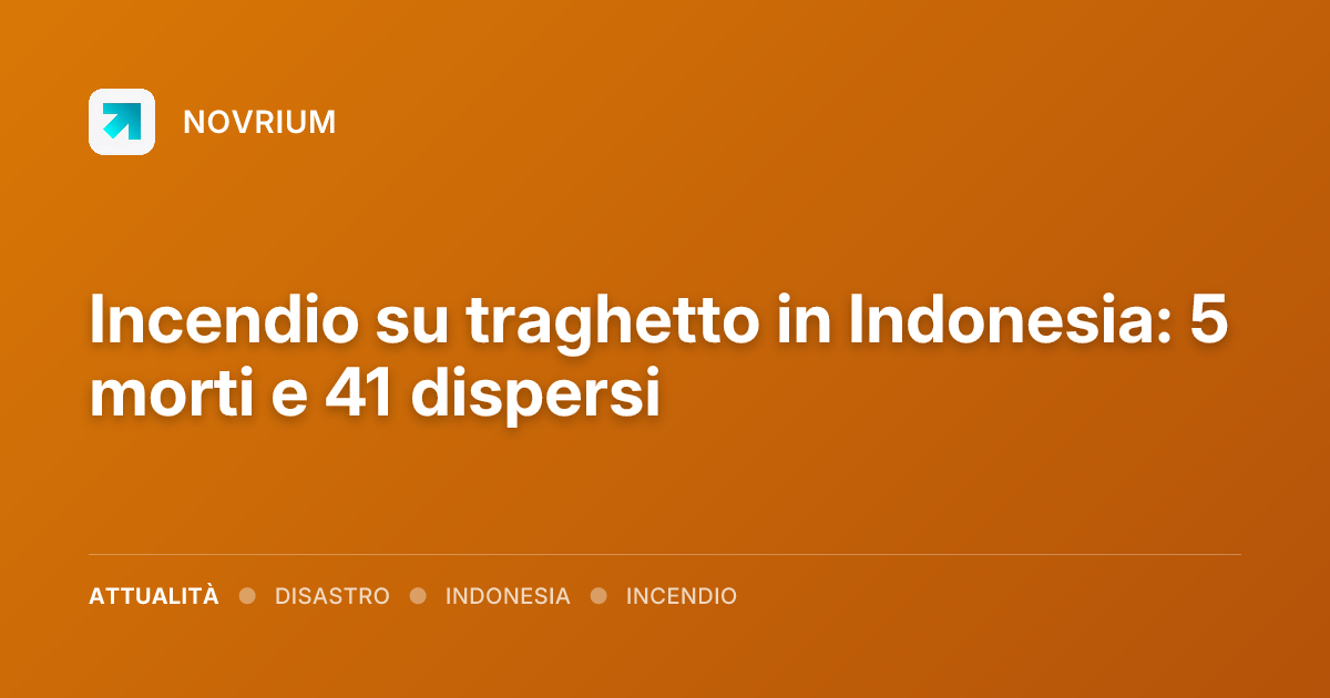 Incendio su traghetto in Indonesia: 5 morti e 41 dispersi