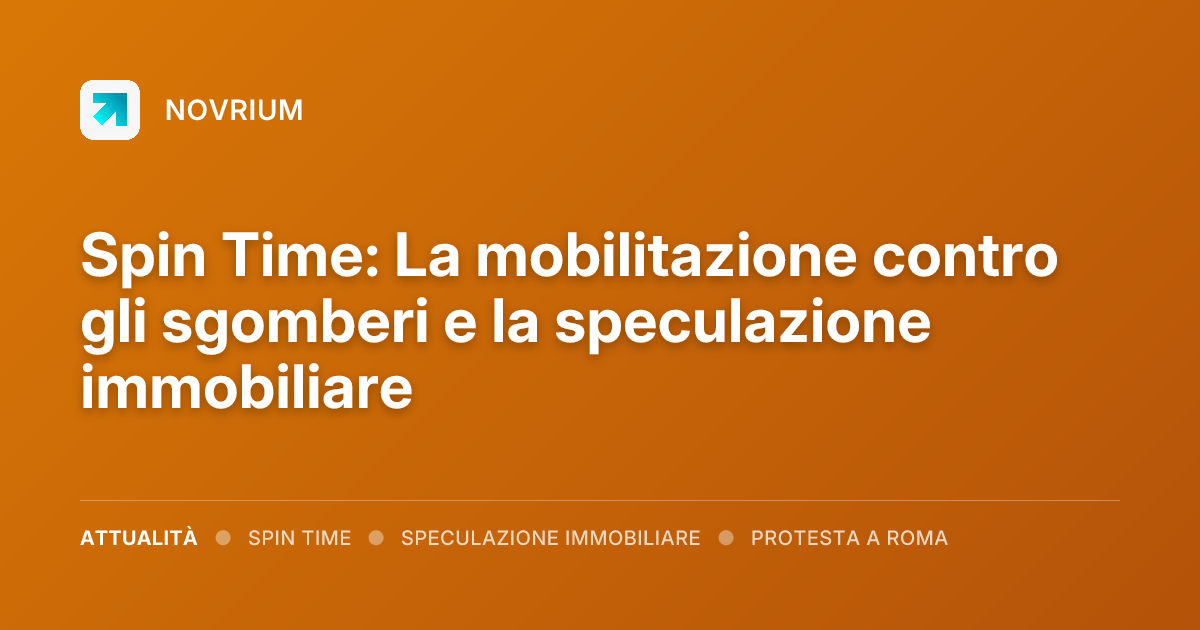 Spin Time: La mobilitazione contro gli sgomberi e la speculazione immobiliare