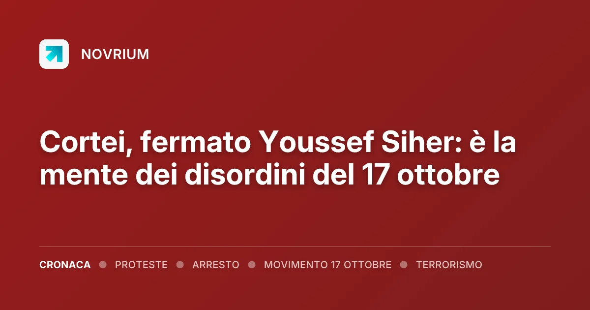 Cortei, fermato Youssef Siher: è la mente dei disordini del 17 ottobre