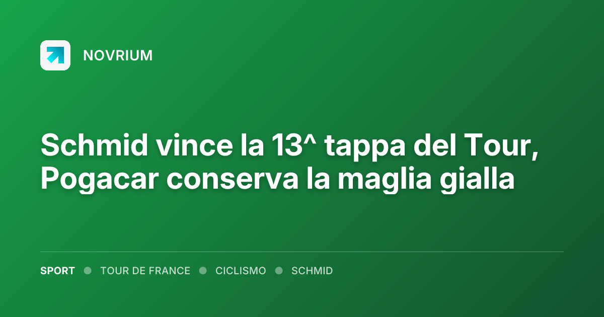 Schmid vince la 13^ tappa del Tour, Pogacar conserva la maglia gialla