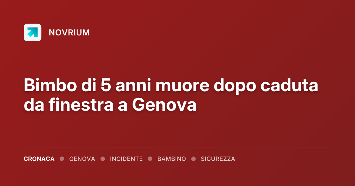 Bimbo di 5 anni muore dopo caduta da finestra a Genova